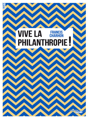 cover image of Vive la philanthropie !